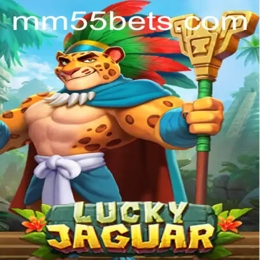 Explorando LuckyJaguar: O Novo Fenômeno dos Jogos Com MM55BET